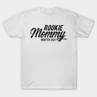 Rookie mommy drafted 2021 T-Shirt